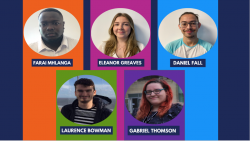 The five interns, Farai Mhlanga, Eleanor Greaves, Daniel Fall, Laurence Bowman and Gabriel Thomson in a Graphical based background with the spirit colours.